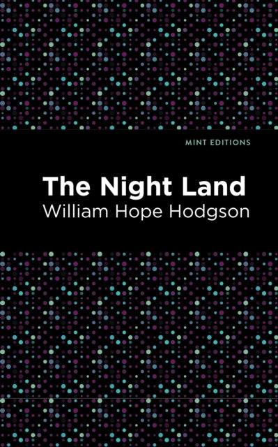 Book cover of: Nightland. By: William Hope Hodgson