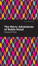 Book cover of: Merry Adventures of Robin Hood. By: Howard Pyle