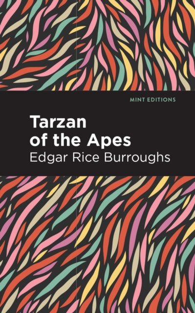 Book cover of: Tarzan of the Apes. By: Edgar Rice Burroughs