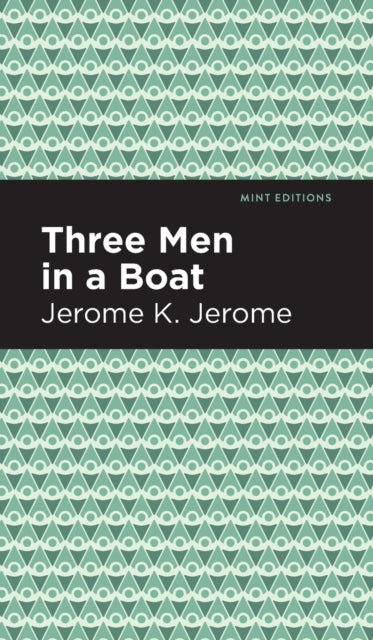 Book cover of: Three Men in a Boat. By: Jerome Klapka Jerome