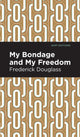 Book cover of: My Bondage and My Freedom. By: Frederick Douglass