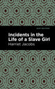 Book cover of: Incidents in the Life of a Slave Girl. By: Harriet A. Jacobs