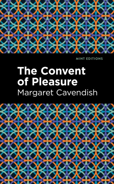Book cover of: Convent of Pleasure. By: Margaret Cavendish