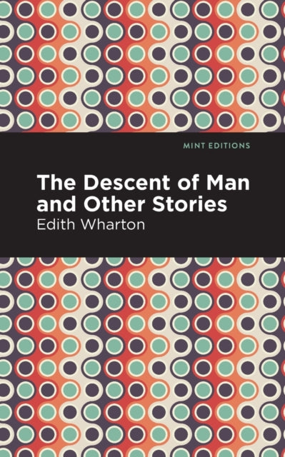 Book cover of: Descent of Man and Other Stories. By: Edith Wharton