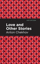 Book cover of: Love and Other Stories. By: Антон Павлович Чехов