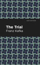 Book cover of: Trial. By: Franz Kafka