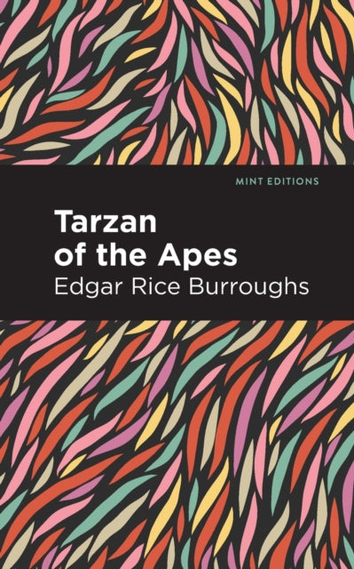 Book cover of: Tarzan of the Apes. By: Edgar Rice Burroughs