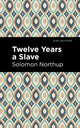 Book cover of: Twelve Years a Slave. By: Solomon Northup
