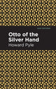 Book cover of: Otto of the Silver Hand. By: Howard Pyle