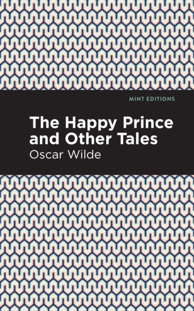 Book cover of: Happy Prince, and other Tales. By: Oscar Wilde