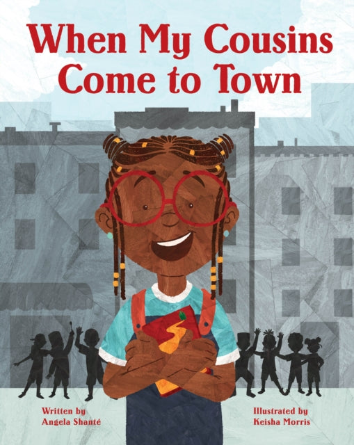 Book cover of: When My Cousins Come to Town. By: Angela Shanté