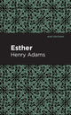 Book cover of: Esther. By: Henry Adams - undifferentiated
