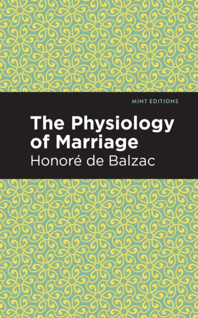 Book cover of: Physiology of Marriage. By: Honoré de Balzac