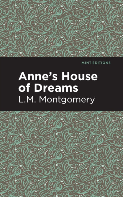 Book cover of: Anne's House of Dreams. By: Lucy Maud Montgomery