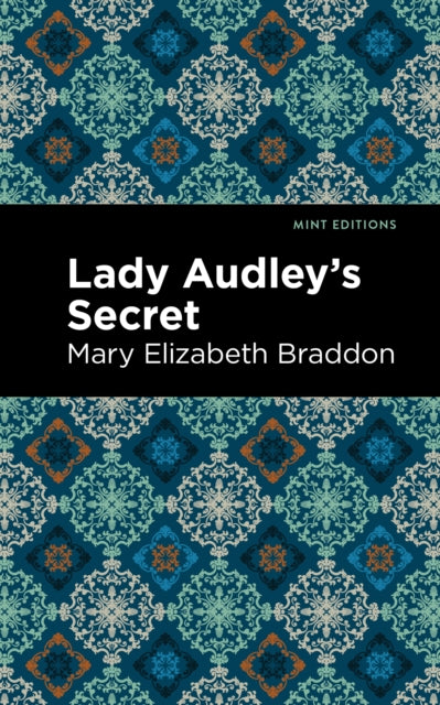 Book cover of: Lady Audley's Secret. By: Mary Elizabeth Braddon