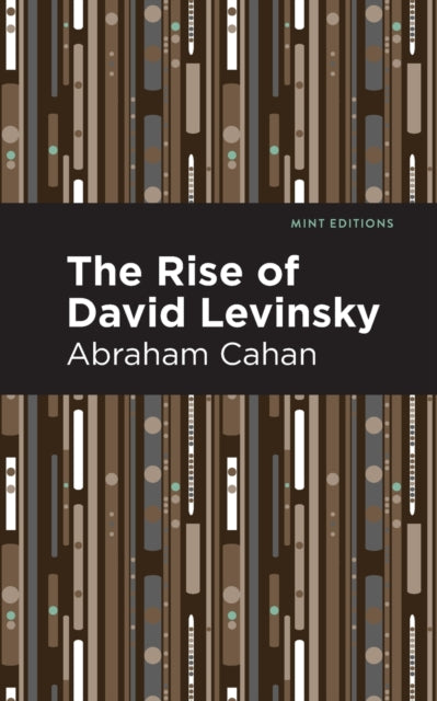 Book cover of: Rise of David Levinsky. By: Abraham Cahan