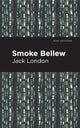 Book cover of: Smoke Bellew. By: Jack London