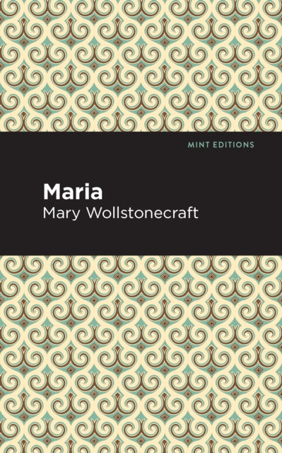 Book cover of: Maria. By: Mary Wollstonecraft