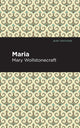 Book cover of: Maria. By: Mary Wollstonecraft
