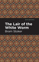 Book cover of: Lair of the White Worm. By: Bram Stoker