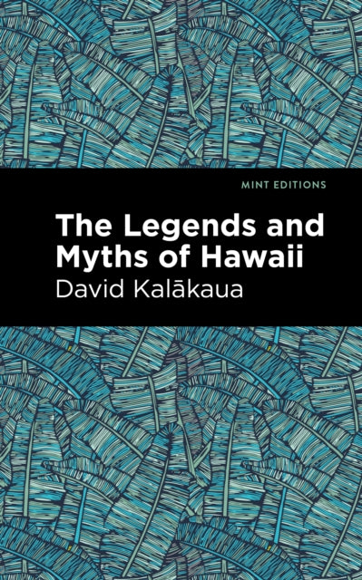 Book cover of: Legends and Myths of Hawaii. By: David Kalakaua