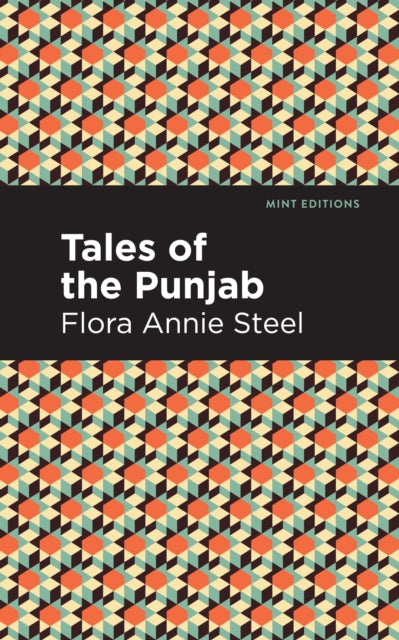 Book cover of: Tales of the Punjab. By: Flora Annie Webster Steel