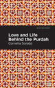 Book cover of: Love and Life Behind the Purdah. By: Cornelia Sorabji. Cornelia