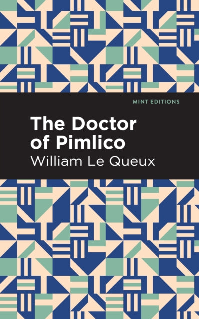 Book cover of: Doctor of Pimlico. By: William Le Queux