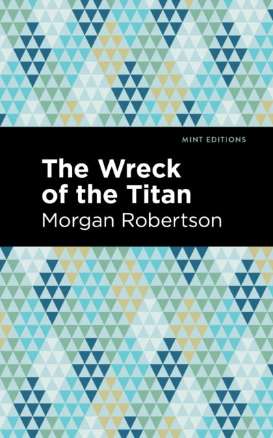 Book cover of: Wreck of the Titan. By: Morgan Robertson