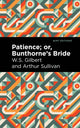 Book cover of: Patience; Or, Bunthorne's Bride. By: Arthur Sullivan and W. S. Gilbert