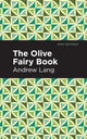 Book cover of: Olive Fairy Book. By: Andrew Lang