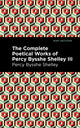 Book cover of: Complete Poetical Works of Percy Bysshe Shelley Volume III. By: Percy Bysshe Shelley