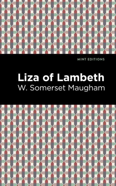 Book cover of: Liza of Lambeth. By: William Somerset Maugham