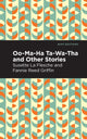Book cover of: Oo-Ma-Ha-Ta-Wa-Tha and Other Stories. By: Susette La Flesche