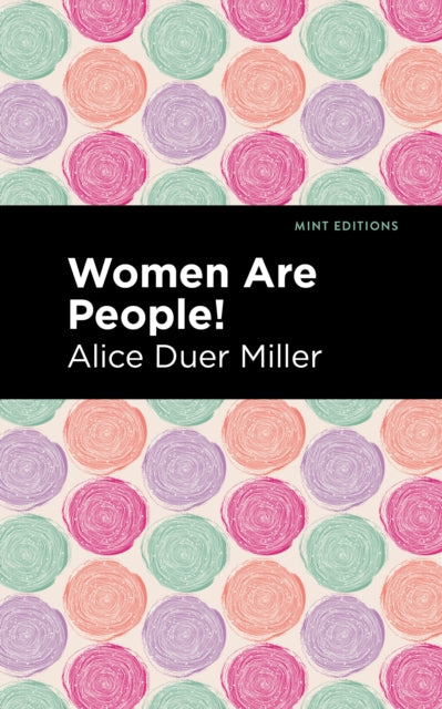 Book cover of: Women are People!. By: Alice Duer Miller