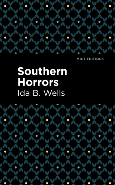 Book cover of: Southern Horrors. By: Ida B. Wells-Barnett