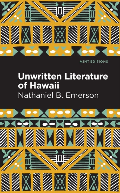Book cover of: Unwritten Literature of Hawaii. By: Nathaniel B. Emerson