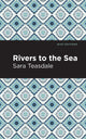 Book cover of: Rivers to the Sea. By: Sara Teasdale