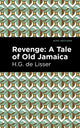 Book cover of: Revenge. By: H. G. De Lisser