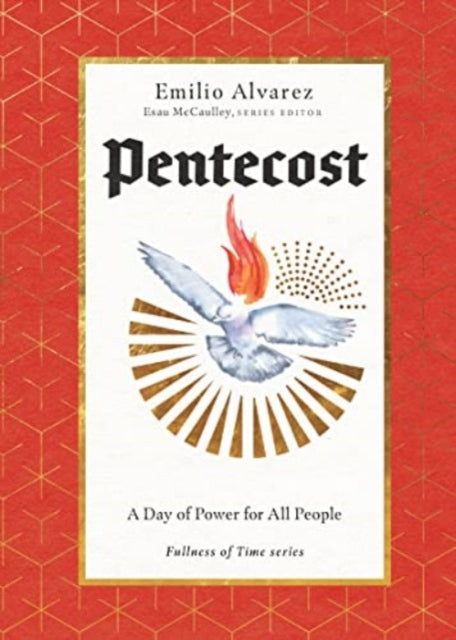 Book cover of: Pentecost – A Day of Power for All People. By: Emilio Alvarez