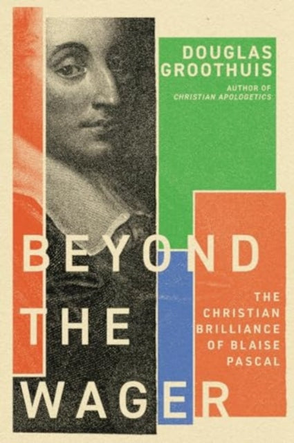 Book cover of: Beyond the Wager. By: Douglas R. Groothuis