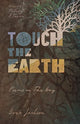 Book cover of: Touch the Earth – Poems on The Way. By: Drew Jackson