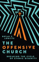 Book cover of: Offensive Church. By: Bryan C. Loritts
