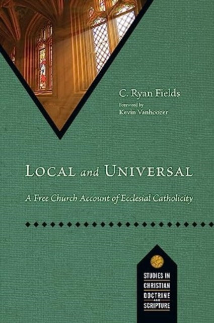 Book cover of: Local and Universal. By: C. Ryan Fields