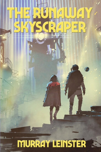 Book cover of: Runaway Skyscraper. By: Murray Leinster