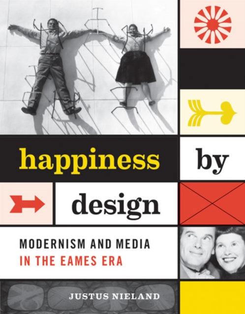 Book cover of: Happiness by Design. By: Justus Nieland