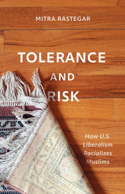 Book cover of: Tolerance and Risk. By: Mitra Rastegar