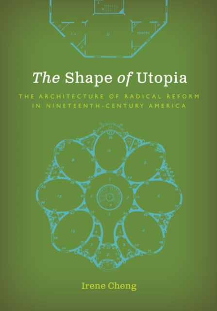 Book cover of: Shape of Utopia. By: Irene Cheng