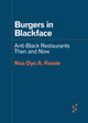 Book cover of: Burgers in Blackface. By: Naa Oyo A. Kwate