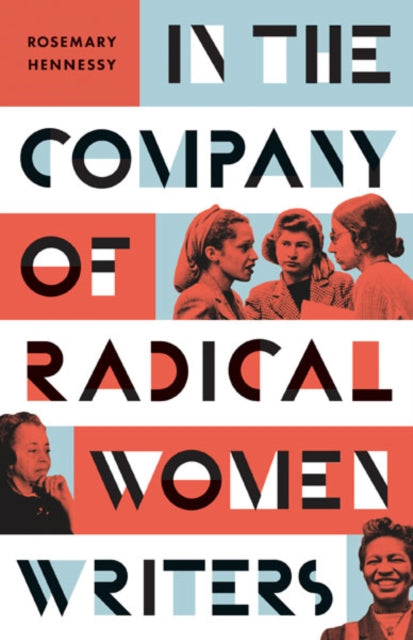 Book cover of: In the Company of Radical Women Writers. By: Rosemary Hennessy